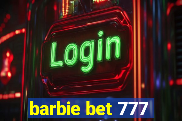 barbie bet 777